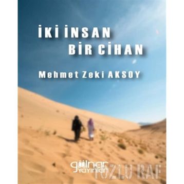 İki İnsan Bir Cihan - Mehmet Zeki Aksoy