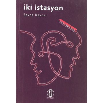 İki İstasyon - Sevda Kaynar