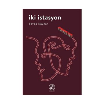 İki İstasyon - Sevda Kaynar