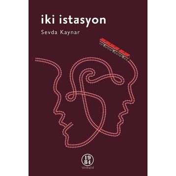 İki İstasyon - Sevda Kaynar