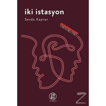 İki İstasyon - Sevda Kaynar