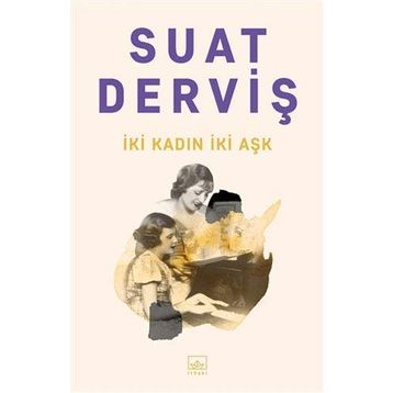 İki Kadın İki Aşk - Suat Derviş