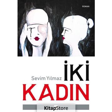 İki Kadın - Sevim Yılmaz