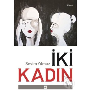 İki Kadın - Sevim Yılmaz
