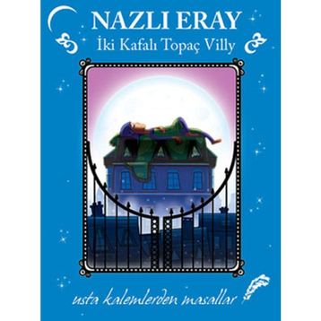 İki Kafalı Topaç Villy - Nazlı Eray