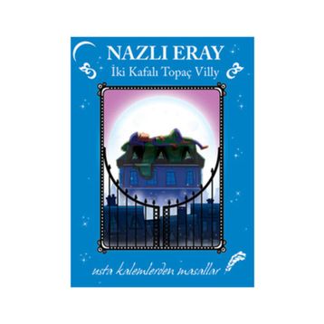 İki Kafalı Topaç Villy - Nazlı Eray