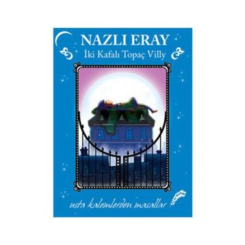 İki Kafalı Topaç Villy - Nazlı Eray