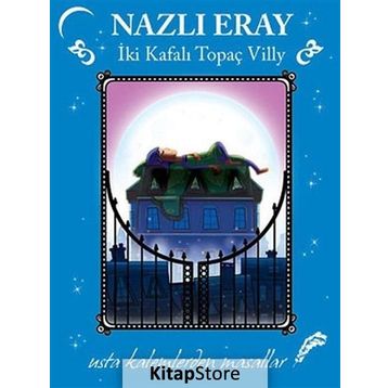 İki Kafalı Topaç Villy - Nazlı Eray