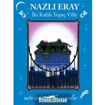 İki Kafalı Topaç Villy - Nazlı Eray