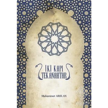 İki Kapı Tek Anahtar - Muhammet Arslan