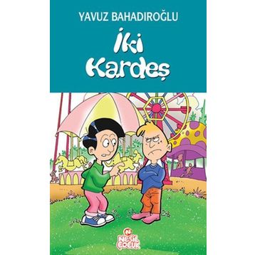 İKİ KARDEŞ - YAVUZ BAHADIROĞLU
