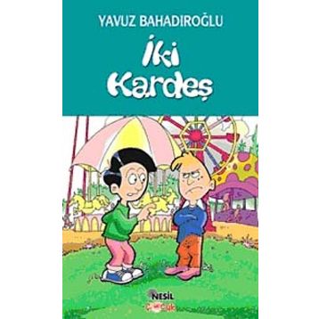 İKİ KARDEŞ - YAVUZ BAHADIROĞLU