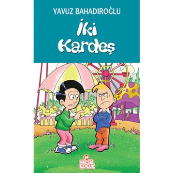 İKİ KARDEŞ - YAVUZ BAHADIROĞLU