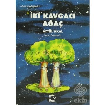 İKİ KAVGACI AĞAÇ - AYTÜL AKAL