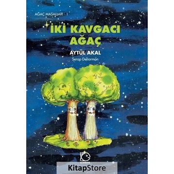 İKİ KAVGACI AĞAÇ - AYTÜL AKAL