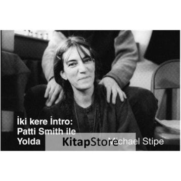 İki Kere İntro Patti Smith İle Yolda - Michael Stipe