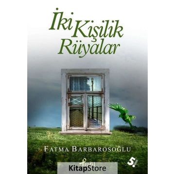İki Kişilik Rüyalar - Fatma Barbarosoğlu