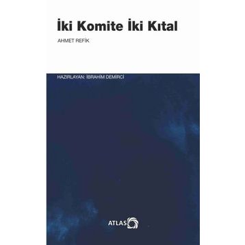 İKİ KOMITE İKİ KITAL - AHMET REFIK