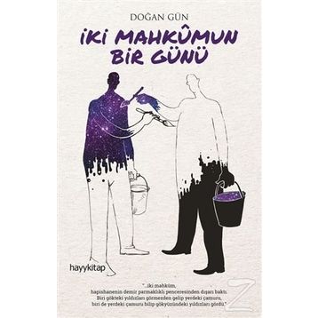 İki Mahkumun Bir Günü - Doğan Gün