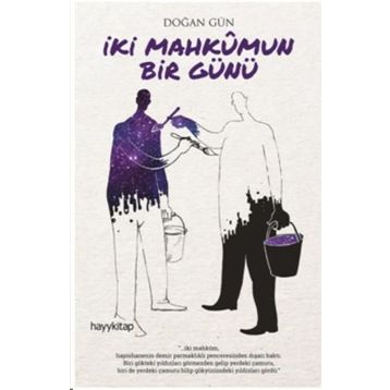 İki Mahkumun Bir Günü - Doğan Gün