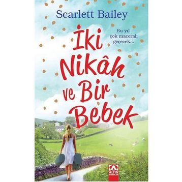 İki Nikah ve Bir Bebek - Scarlett Bailey