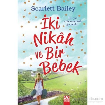 İki Nikah ve Bir Bebek - Scarlett Bailey