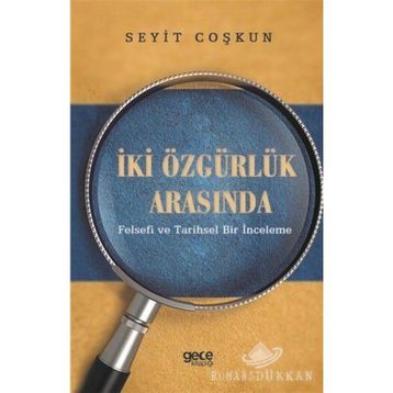 İki Özgürlük Arasında - Seyit Coşkun