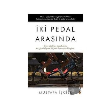 İki Pedal Arasında - Mustafa İşçier