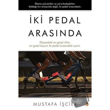 İki Pedal Arasında - Mustafa İşçier