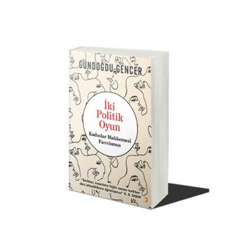 İki Politik Oyun Kadınlar Mahkemesi ve Fascismus - Gündoğdu Gencer