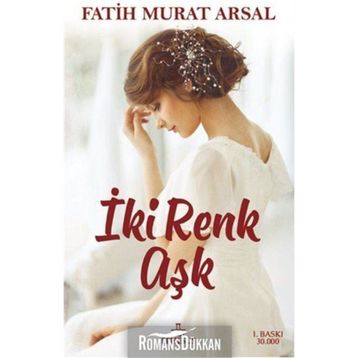 İki Renk Aşk - Fatih Murat Arsal