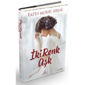 İki Renk Aşk - Fatih Murat Arsal