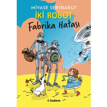 İki Robot - Fabrika Hatası - Miyase Sertbarut