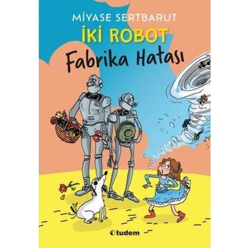 İki Robot - Fabrika Hatası - Miyase Sertbarut
