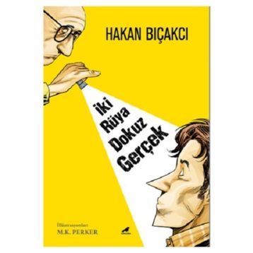 İki Rüya Dokuz Gerçek - Hakan Bıçakcı