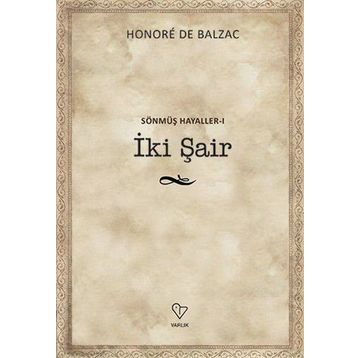 İki Şair - Sönmüş Hayaller 1 - Honore de Balzac