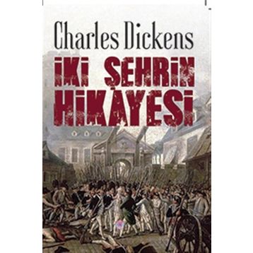 İki Şehrin Hikâyesi - Charles Dickens