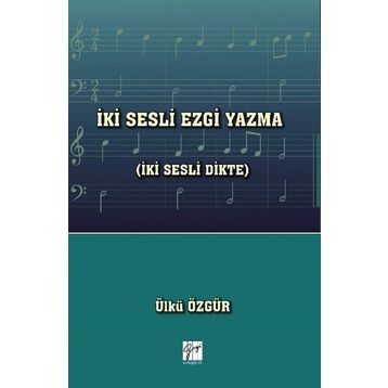 İki Sesli Ezgi Yazma - Ülkü Özgür