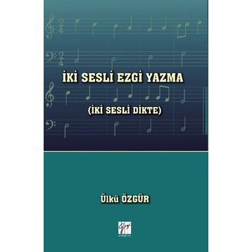 İki Sesli Ezgi Yazma - Ülkü Özgür