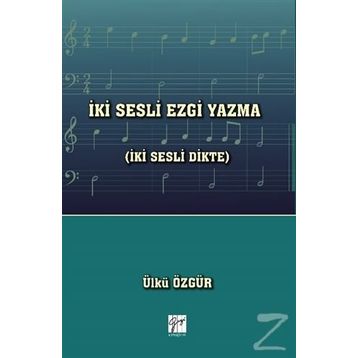 İki Sesli Ezgi Yazma - Ülkü Özgür