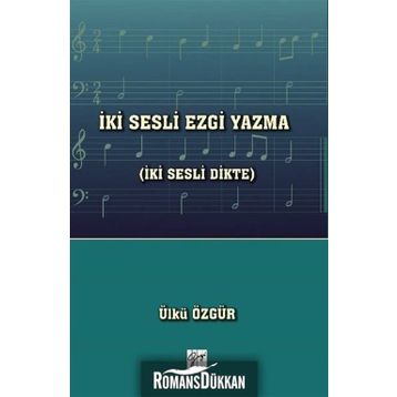 İki Sesli Ezgi Yazma - Ülkü Özgür