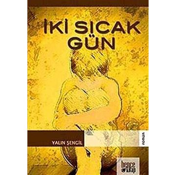 İKI SICAK GÜN - GENEL