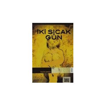 İKI SICAK GÜN - GENEL