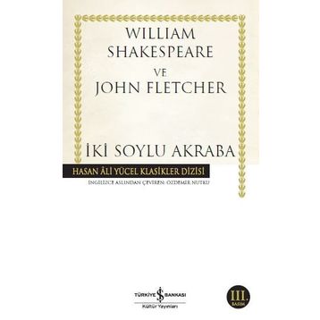 İKİ SOYLU AKRABA - WILLIAM SHAKESPEARE