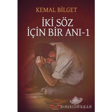 İki Söz İçin Bir Anı - 1 - Kemal Bilget