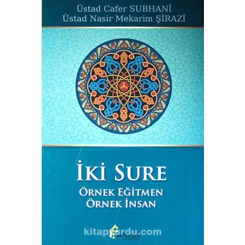 İki Sure Örnek Eğitmen Örnek İnsan - ustad cafer suphani Ayetullah Mekarim Şirazi