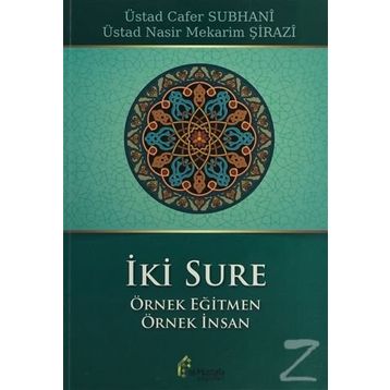 İki Sure Örnek Eğitmen Örnek İnsan - ustad cafer suphani Ayetullah Mekarim Şirazi