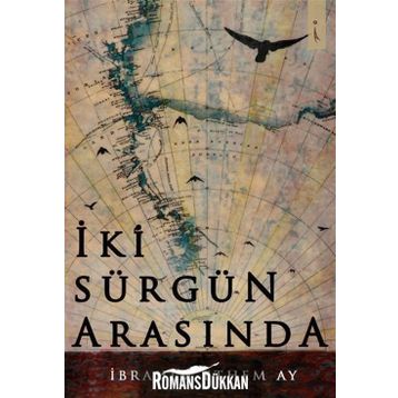 İki Sürgün Arasında - İbrahim Ethem Ay