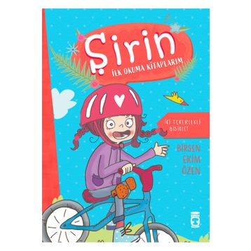 İki Tekerlekli Bisiklet Şirin İlk Okuma Kitaplarım 10 - Birsen Ekim Özen