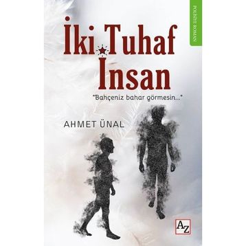 İki Tuhaf İnsan - Ahmet Ünal